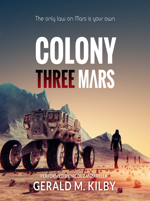 Title details for Colony Three Mars by Gerald M. KIlby - Available